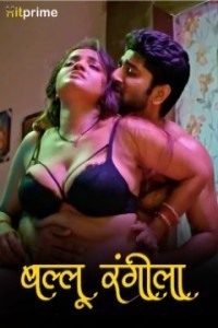 Ballu Rangeela (2024) HitPrime Hindi Unrated Web Series