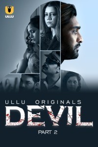 Devil Part 2 (2024) Ullu Hindi Unrated Web Series