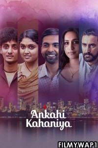 Ankahi Kahaniya (2021) Hindi Movie