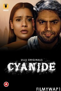 Cyanide (2021) Ullu Original
