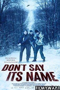 Dont Say Its Name (2021) English Movie