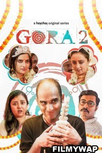 Gora (2023) Season 2 Bengali Web Series