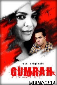 Gumrah (2023) Ratri Original Hindi Hot Webseries