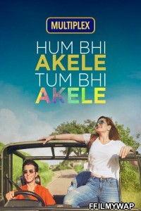 Hum Bhi Akele Tum Bhi Akele (2021) Hindi Movie