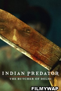 Indian Predator The Butcher of Delhi (2022) Hindi Web Series