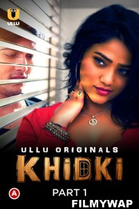 Khidki (2023) Ullu Original