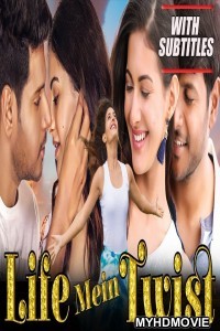 Life Mein Twist (2020) Hindi Dubbed Movie