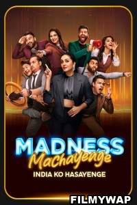 Madness Machayenge Season 1 (2024) Hindi TV Show