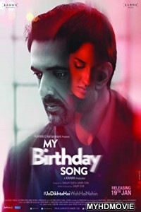 My Birthday Song (2018) Bollywood Movie