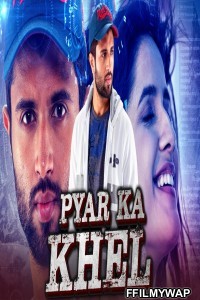 Pyar Ka Khel (2020) Hindi Dubbed Movie