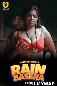 Rain Basera (2023) Part 2 Ullu Original