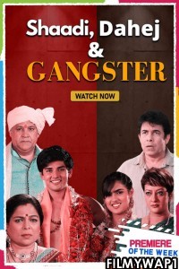 Shaadi Dahej And Gangster (2021) Hindi Movie