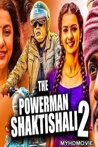 The Powerman Shaktishali 2 (2020) Hindi Dubbed Movie