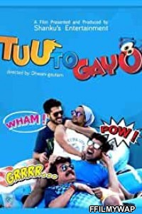 Tuu to Gayo (2016) Gujarati Movie
