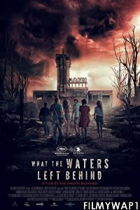 What The Waters Left Behind (2018) Hindi Dubbed